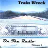 Train Wreck - On the Radio Volume 1