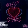 Danny Superior - Beneath the Stars (feat. DB Reaper) - Single